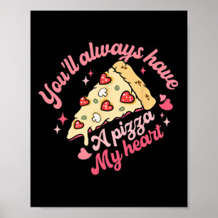 Poster Você sempre terá uma pizza do meu coração, doce Va