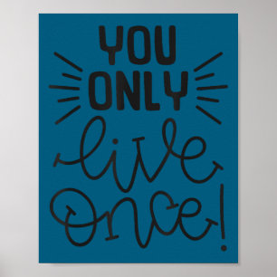 Poster Você Só Vive Uma Vez Insracional Motivacional Aven