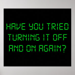 Pôster Você tentou desligá-lo e sobre outra vez?