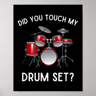 Poster Você Tocou Minha Camisa Do Drum Set Engraçado Você