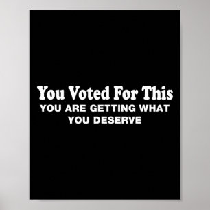 Poster Você Votou Nisto - Protesto Sarcástico Político