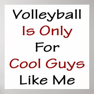 Poster Voleibol Só É Para Caras Legal Como Eu
