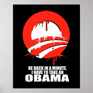 POSTER VOLTE EM UM MINUTO, TENHO QUE TOMAR UM OBAMA