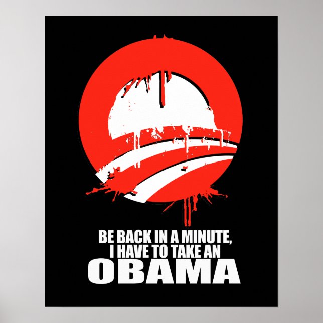 POSTER VOLTE EM UM MINUTO, TENHO QUE TOMAR UM OBAMA (Frente)