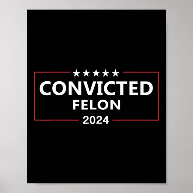 Poster Votado Condenado Felon 2024 Pro Trump Supporters C (Frente)