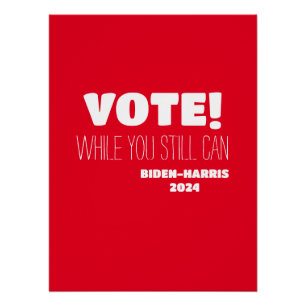 Pôster VOTAR! Enquanto Você Ainda Pode Biden-Harris 2024