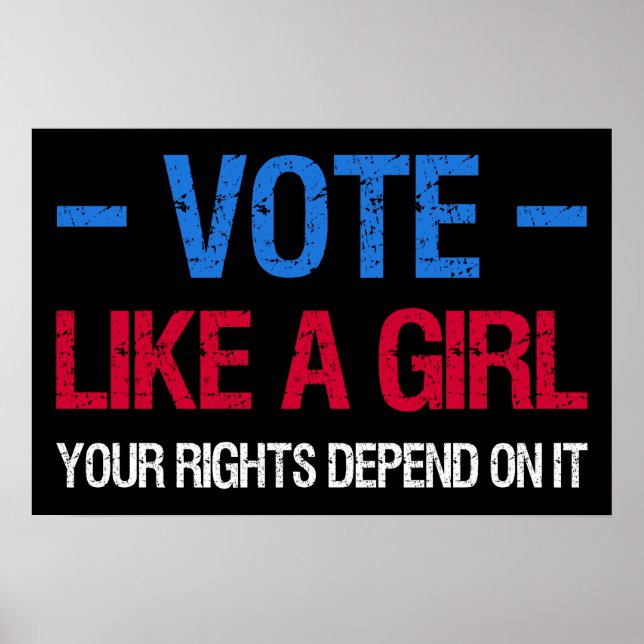 Poster Vote Como Uma Garota Seus Direitos Dependem Disso  (Frente)