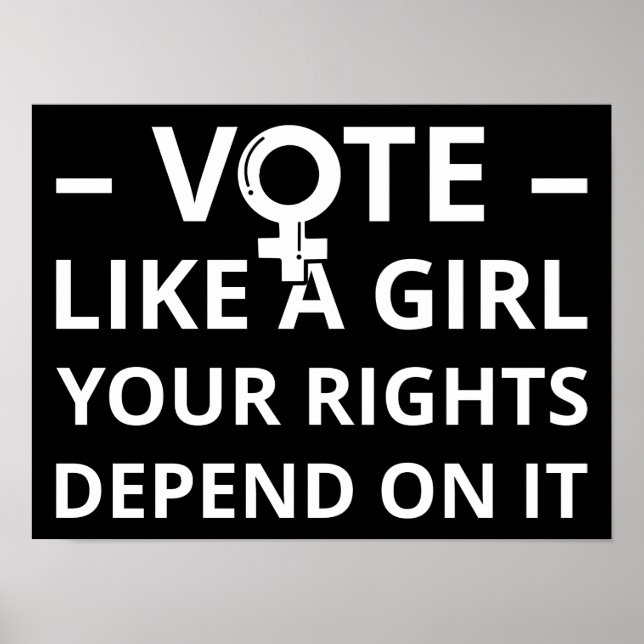 Poster Vote Como Uma Garota Seus Direitos Dependem Disso  (Frente)