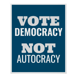 Pôster Vote Democracy Not Autocracy Customized Sign