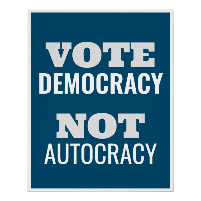 Pôster Vote Democracy Not Autocracy Customized Sign (Frente)