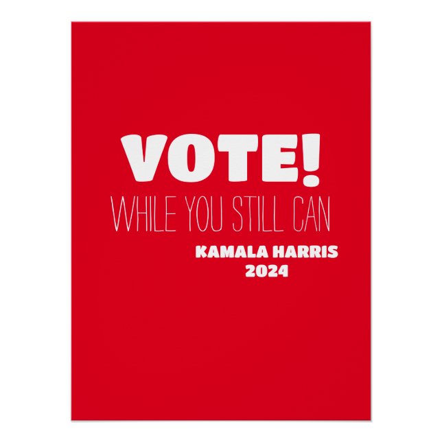 Pôster VOTE! Enquanto Você Ainda Pode Kamala Harris 2024 (Frente)