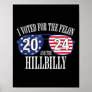 Poster Votei A Favor Do Felon E Do Hillbilly 2024