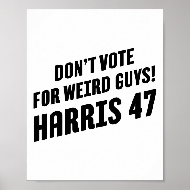 Poster Votem Em Caras Estranhas! Harris 47 1 (Frente)