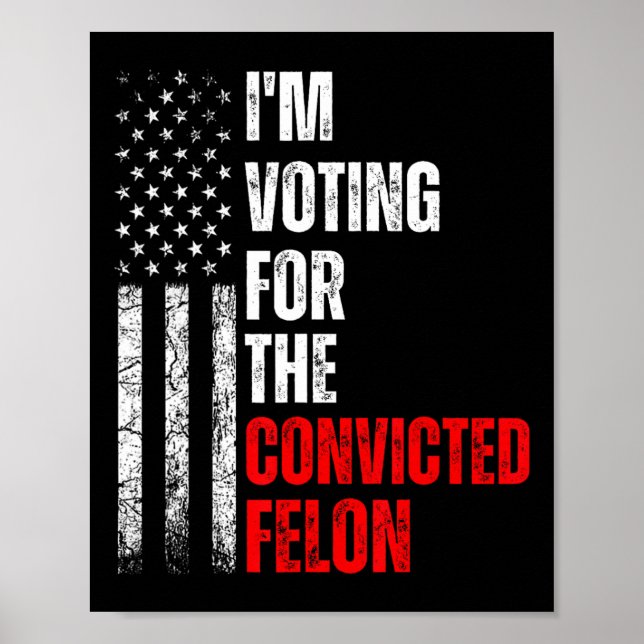 Poster Voto A Favor Do Condenado Felon Trump 2024 Ameri (Frente)