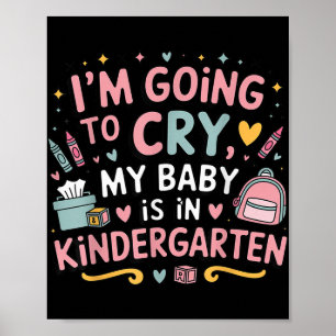 Poster Vou Chorar Que Meu Bebê Esteja No Jardim De Infânc