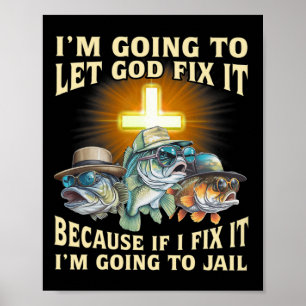 Poster Vou deixar Deus consertar isso, porque se eu conse