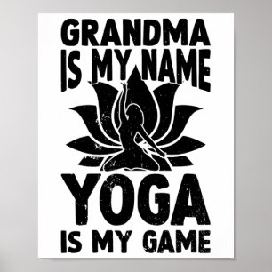 Poster Vovó é meu nome Yoga é meu jogo - Vovó Yoga