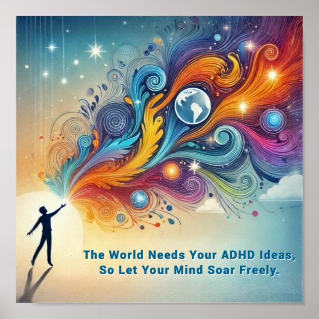 Poster W/ADHD* emocionante O mundo precisa das suas ideia (Frente)
