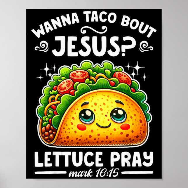 Poster W Taco Bout Jesus Lettuce Pray Cinco De Mayo Chris (Frente)