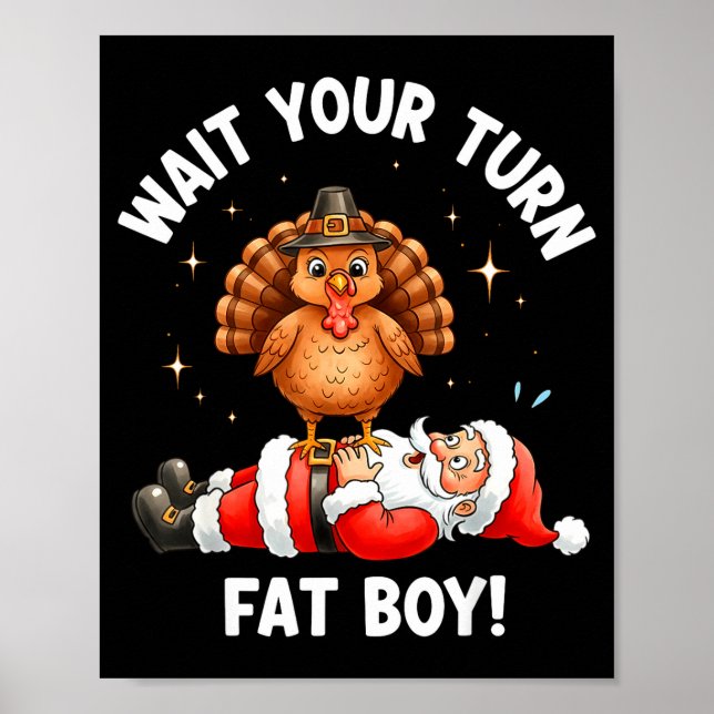 Poster Wait Your Turn Fat Boy Funny Thanksgiving Turkey A (Frente)