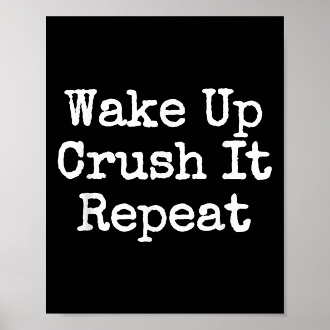 Poster Wake Up Crush It Repeat Motivation  (Frente)