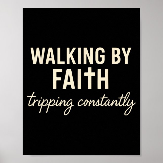 Poster Walking By Faith Tripng Constantly  (Frente)