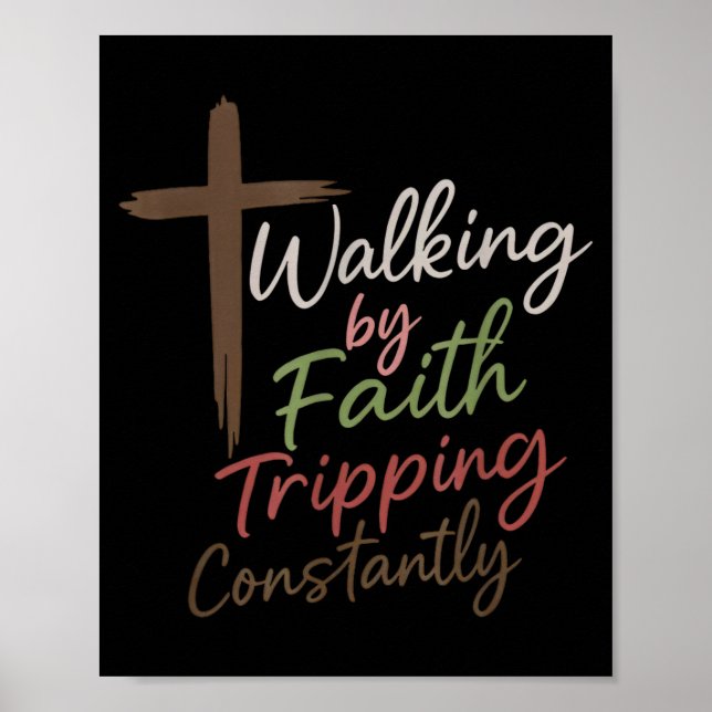 Poster Walking By Faith Tripng Constantly Funny Christian (Frente)