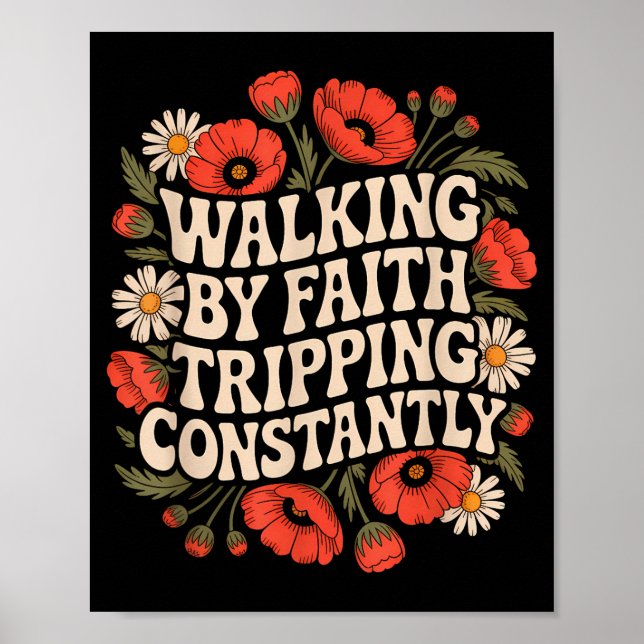 Poster Walking By Faith Tripping Constantly Funny Walk Wi (Frente)