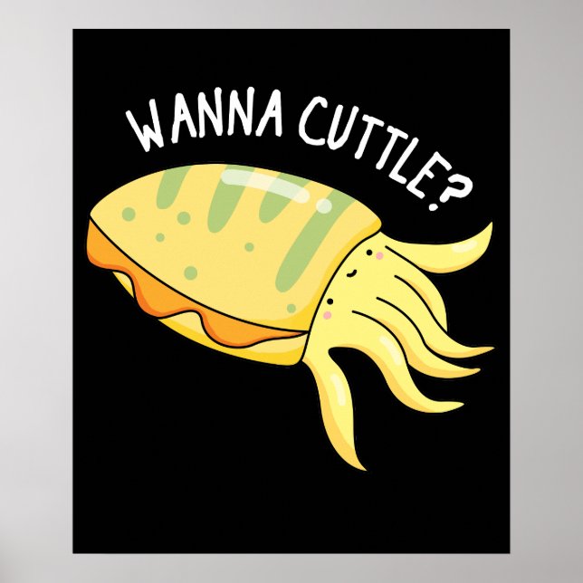 Poster Wanna Cuttle Funny Cuttlefish Pun Dark BG (Frente)