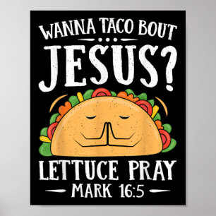 Poster Wanna Taco Bout Jesus Camisa Cinco De Mayo Christi