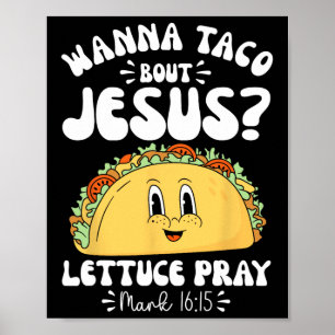 Poster Wanna Taco Sobre Jesus Cinco de Mayo Women Men Chr