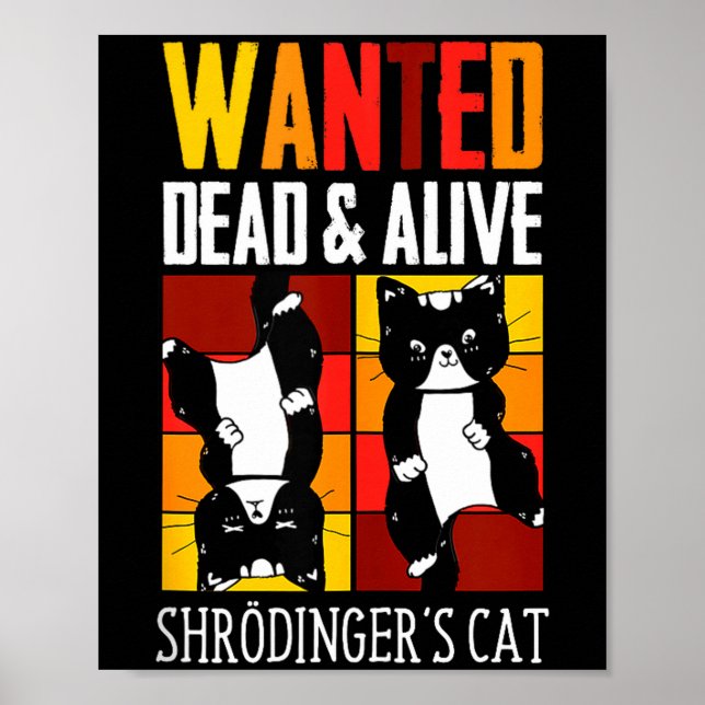 Poster Wanted Dead And Alive Schrodinger's Cat Funny Phys (Frente)