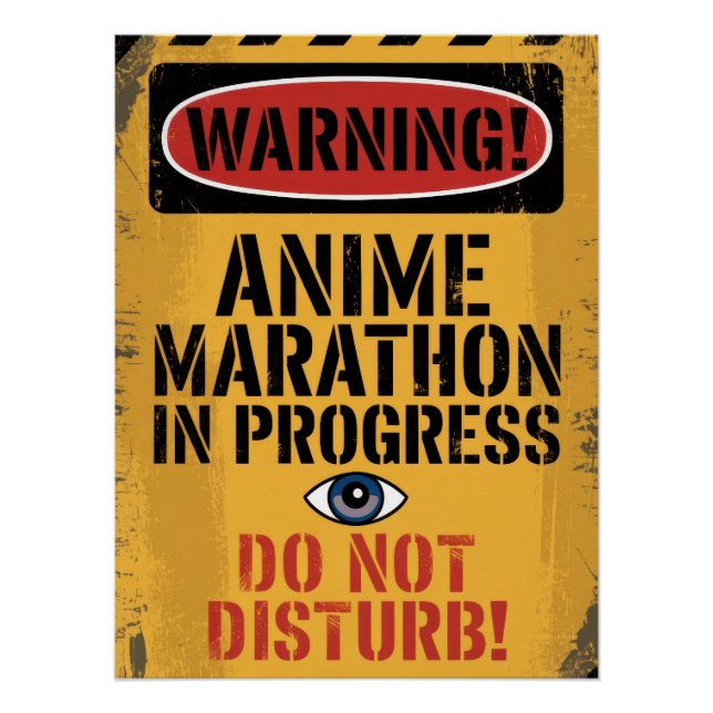 PÔSTER "WARNING! ANIME MARATHON IN PROGRESS. DO NOT (Frente)