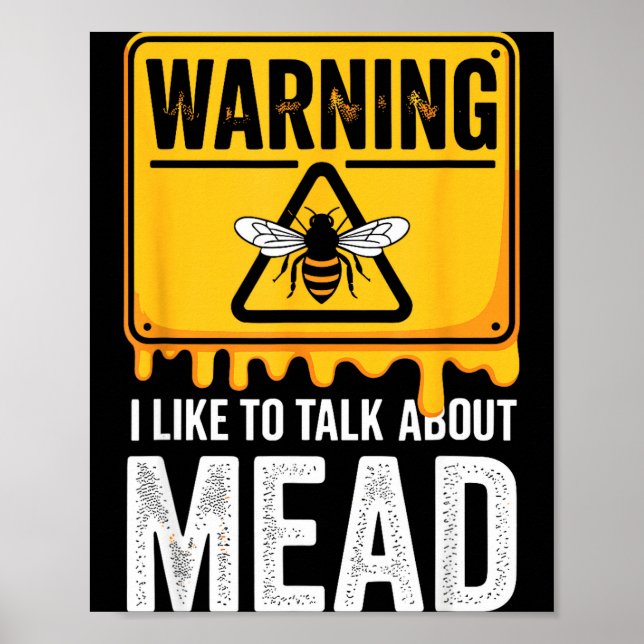 Poster Warning! I Like To Talk About Mead Funny Bar  (Frente)