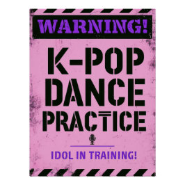 Pôster Warning K-Pop Dance Practice and Idol Training
