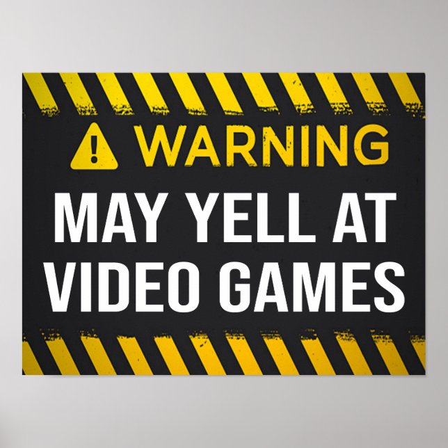 Poster Warning May Yell At Video Games (Frente)