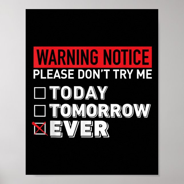 Poster Warning Notice Please Do Not Try Me Today Tomorrow (Frente)