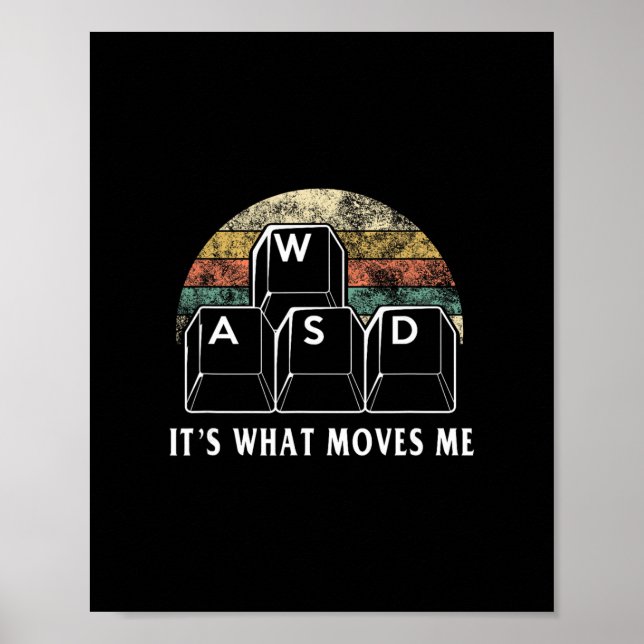 Poster Wasd It's What Moves Me - Funny Pc Gamer Computer  (Frente)