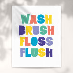 Poster WASH BRUSH FLOSS Sinal de Banheiro<br><div class="desc">Um design legal,  moderno e divertido que vai iluminar seu banheiro. Projetado por Thisnotme©</div>