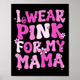 Poster Wavy Groovy Eu Visto Rosa Para O Cancer Da Mamãe