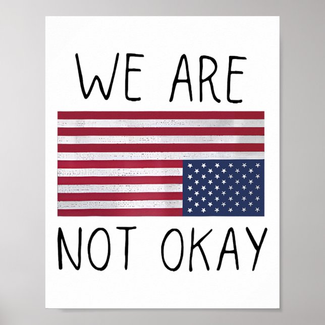 Poster We Are Not Ok Usa Flag Upside Down Patriotic Sayin (Frente)