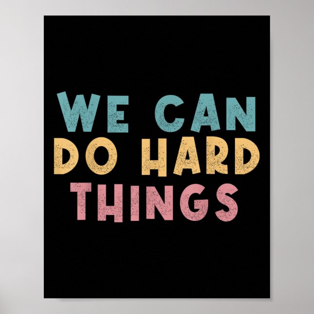 Poster We Can Do Hard Things Motivational Teacher  (Frente)