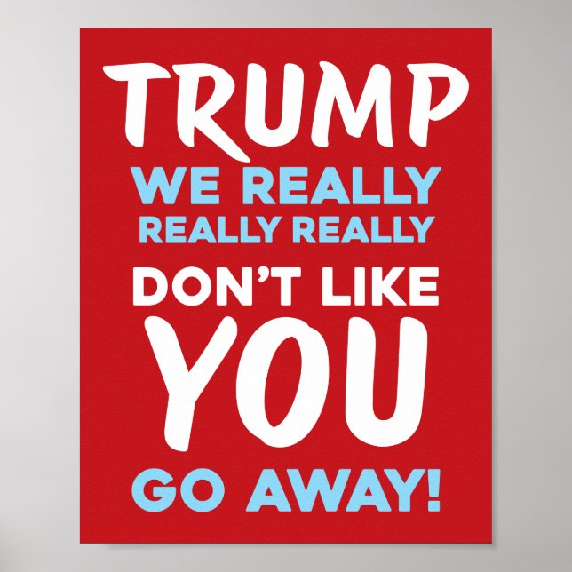 Poster WE DON"T LIKE YOU Anti-Trump | RLB | Protest (Frente)