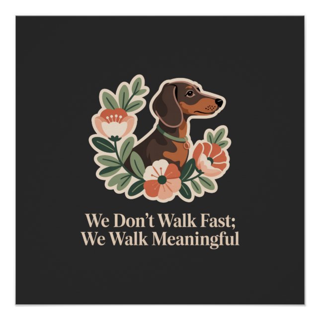 Pôster We Don’t Walk Fast; We Walk Meaningful (Frente)