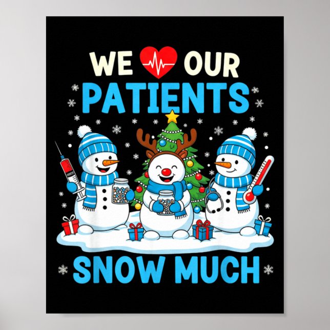 Poster We Love Our Patients Snow Much Funny Snowman Chris (Frente)