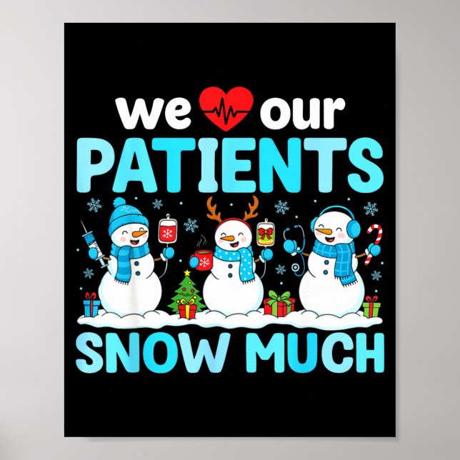 Poster We Love Our Patients Snow Much Funny Snowman Chris (Frente)