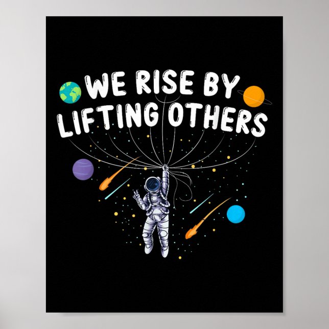 Poster We Rise By Lifting Others Astronaut Sitive Motivat (Frente)