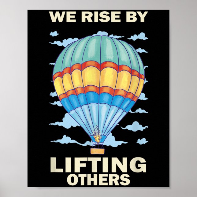 Poster We Rise By Lifting Others Insrational Hot Air Ball (Frente)