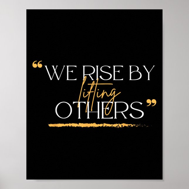 Poster We Rise By Lifting Others Motivational Quotes  (Frente)
