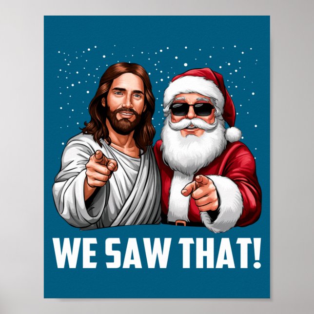 Poster We Saw That Jesus And Santa Funny Christmas Christ (Frente)